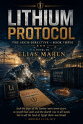 The Lithium Protocol — The Aegis Directive Book 3
