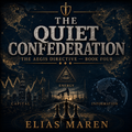 Quiet Confederation — The Aegis Directive Book 4